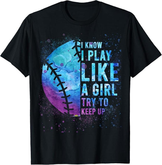 100% Cotton Funny I Know I Play Like Girl Softball-Shirt Mom Teen Women T-Shirt Hoodie, Sweatshirt | WearSparks.com