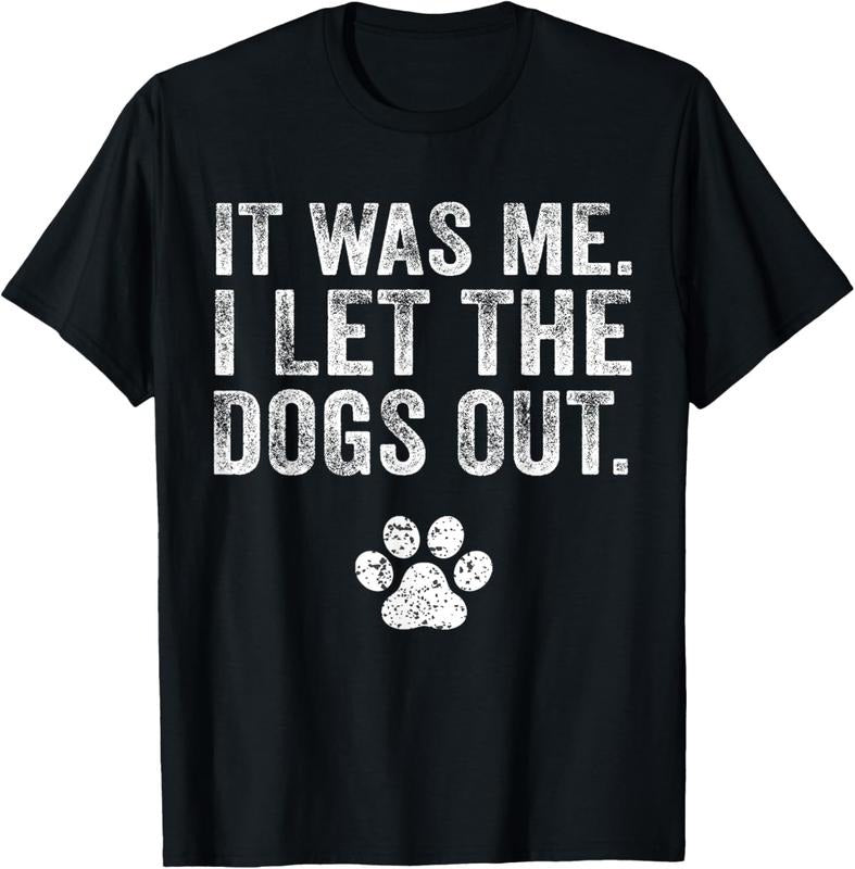 100% Cotton Funny It Was Me I Let The Dogs Out Dog Lover Distressed T-Shirt Hoodie, Sweatshirt | WearSparks.com