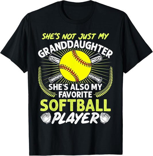 100% Cotton Funny My Granddaughter She's Also My Favorite Softball T-Shirt Hoodie, Sweatshirt | WearSparks.com