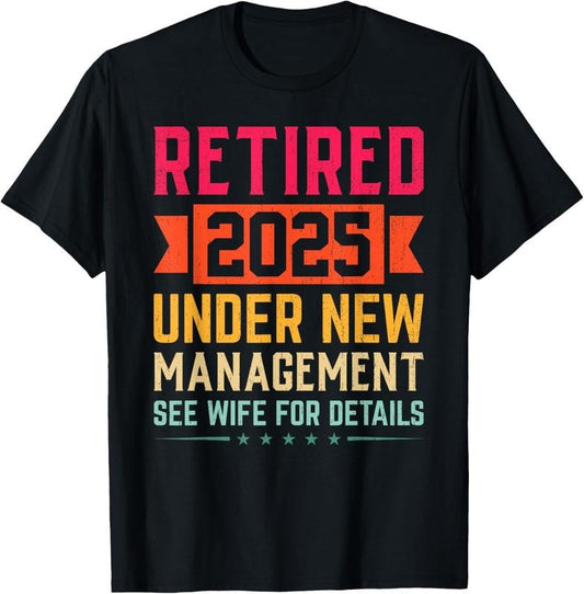 100% Cotton Funny Retirement Retire 2025 Dad Humor Men's T-Shirt Hoodie, Sweatshirt | WearSparks.com