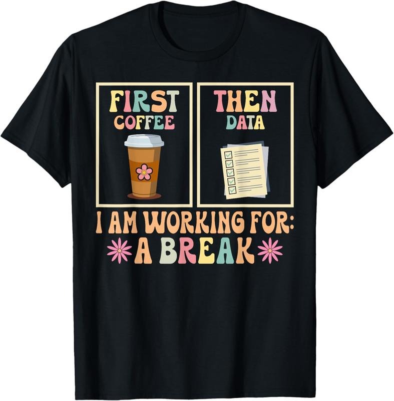 100% Cotton Funny SPED Teacher Special Education First Coffee Then Data T-Shirt Hoodie, Sweatshirt | WearSparks.com