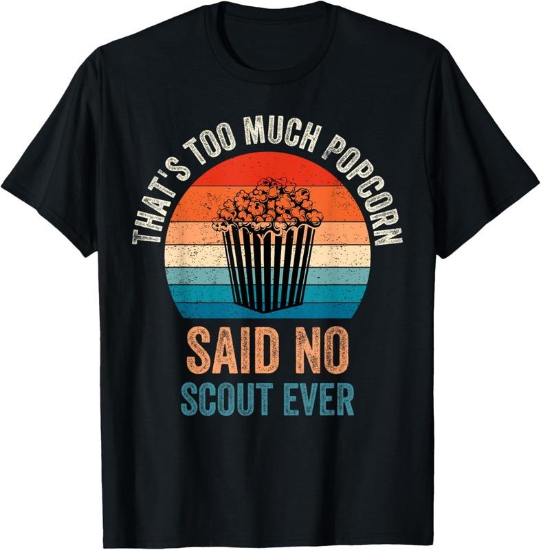 100% Cotton Funny Saying Popcorn said no Scout ever, Camping Hiking T-Shirt Hoodie, Sweatshirt | WearSparks.com