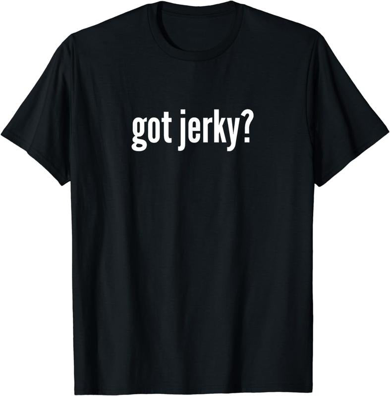 [100% Cotton]Got Jerky Shirt Funny Beef Jerky Shirt Men Women Got Jerky T-Shirt Hoodie, Sweatshirt | WearSparks.com