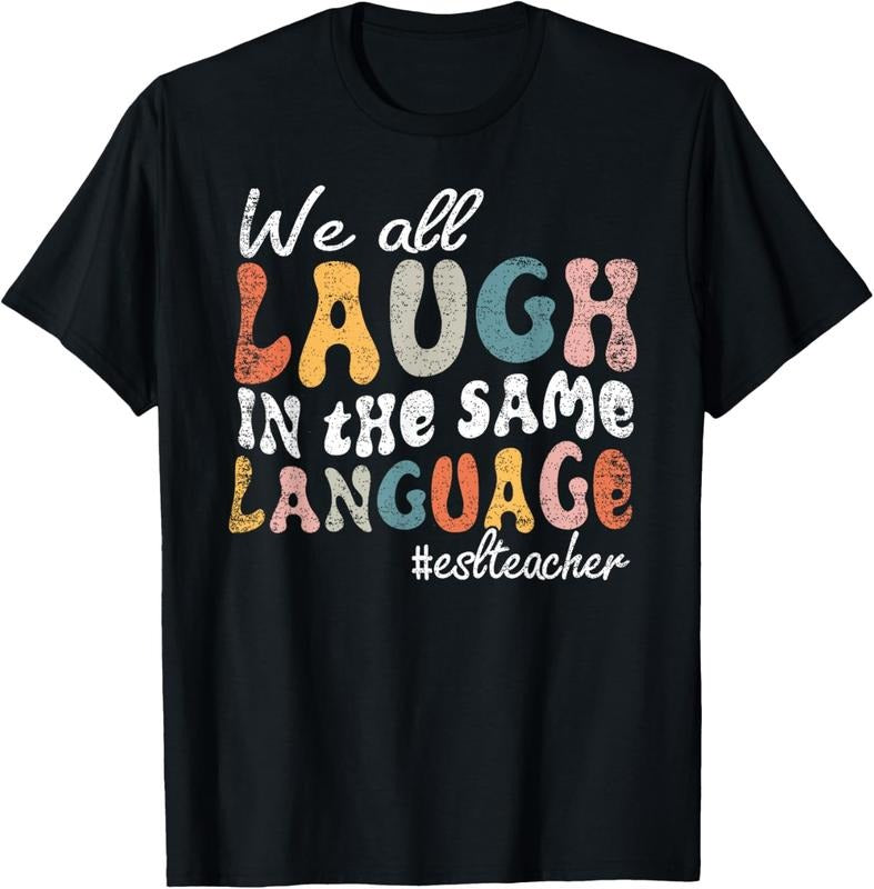 100% Cotton Groovy We All Laugh In The Same Language ESL Teacher Retro T-Shirt Hoodie, Sweatshirt | WearSparks.com