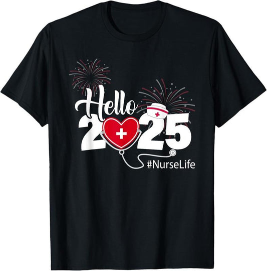 100% Cotton Hello 2025 Nurse Life Happy New Year 2025 Fireworks T-Shirt Hoodie, Sweatshirt | WearSparks.com