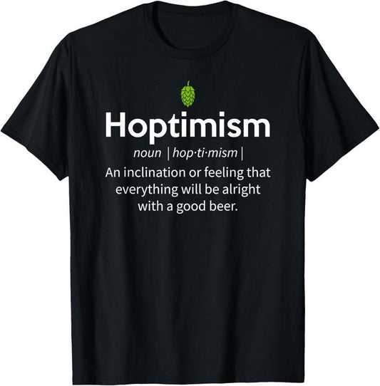 100% Cotton Hoptimism Beer Drinker Definition Shirt, Beer Gift T-Shirt Hoodie, Sweatshirt | WearSparks.com