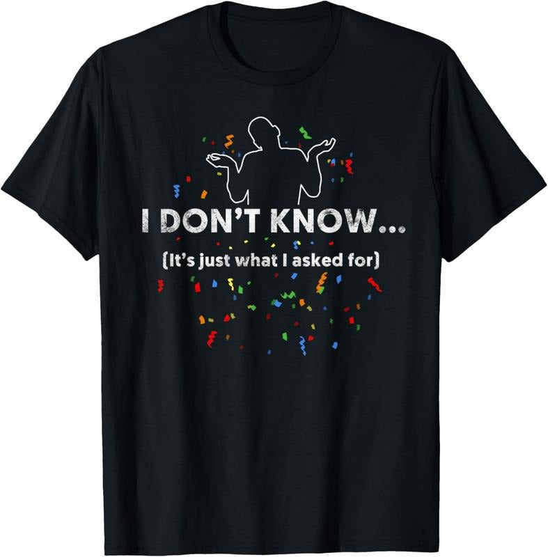 100% Cotton I Don't Know T-Shirt, Funny Gag Gift T-Shirt Hoodie, Sweatshirt | WearSparks.com