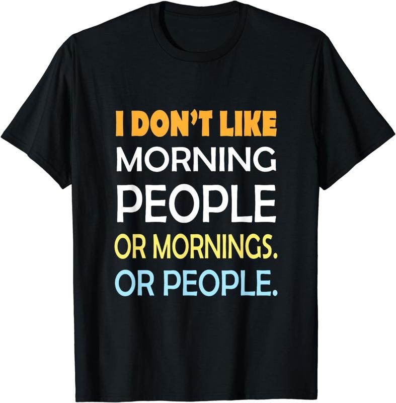 [100% Cotton]I Don't Like Morning People Sarcastic Funny mornings T-Shirt Hoodie, Sweatshirt | WearSparks.com