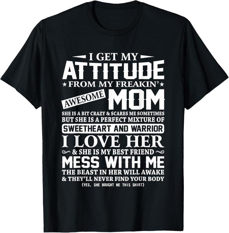 100% Cotton I Get My Attitude From My Freaking Awesome Mom Shirt Gift T-Shirt Hoodie, Sweatshirt | WearSparks.com