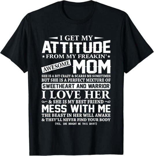 100% Cotton I Get My Attitude From My Freaking Awesome Mom Shirt Gift T-Shirt Hoodie, Sweatshirt | WearSparks.com