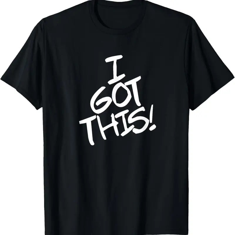 100% Cotton I Got This I Can Do It Go Me You Got This Handle It Strong T-Shirt Hoodie, Sweatshirt | WearSparks.com
