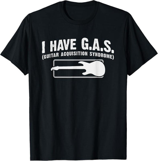 100% Cotton I Have GAS Funny Guitar Player Collector Music Musician Gift T-Shirt Hoodie, Sweatshirt | WearSparks.com