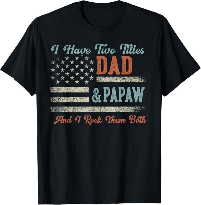 100% Cotton I Have Two Titles Dad & Papaw I Rock Them Both - Papaw T-Shirt Hoodie, Sweatshirt | WearSparks.com