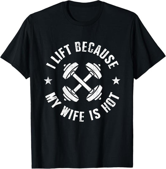 100% Cotton I Lift Because My Wife Is Hot T-Shirtstyle{n002}2 T-Shirts, Hoodie, Sweatshirt | WearSparks.com