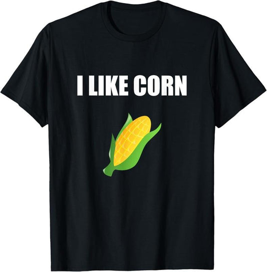 100% Cotton I Like Corn T-Shirt For Corn Lovers Hoodie, Sweatshirt | WearSparks.com