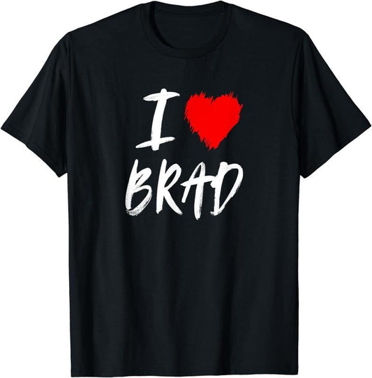 [100% Cotton]I Love Brad Husband Dad Son Grandson Boyfriend Red Heart T-Shirt Hoodie, Sweatshirt | WearSparks.com