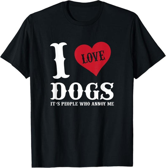 100% Cotton I Love Dogs It's People Who Annoy Me Funny t shirt Hoodie, Sweatshirt | WearSparks.com