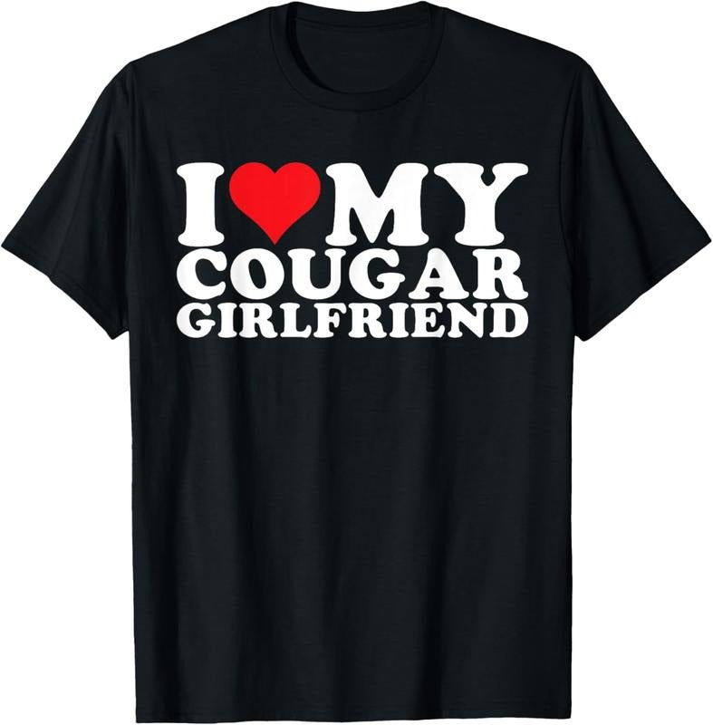 100% Cotton I Love My Cougar Girlfriend I Heart My Cougar Girlfriend GF T-Shirt Hoodie, Sweatshirt | WearSparks.com
