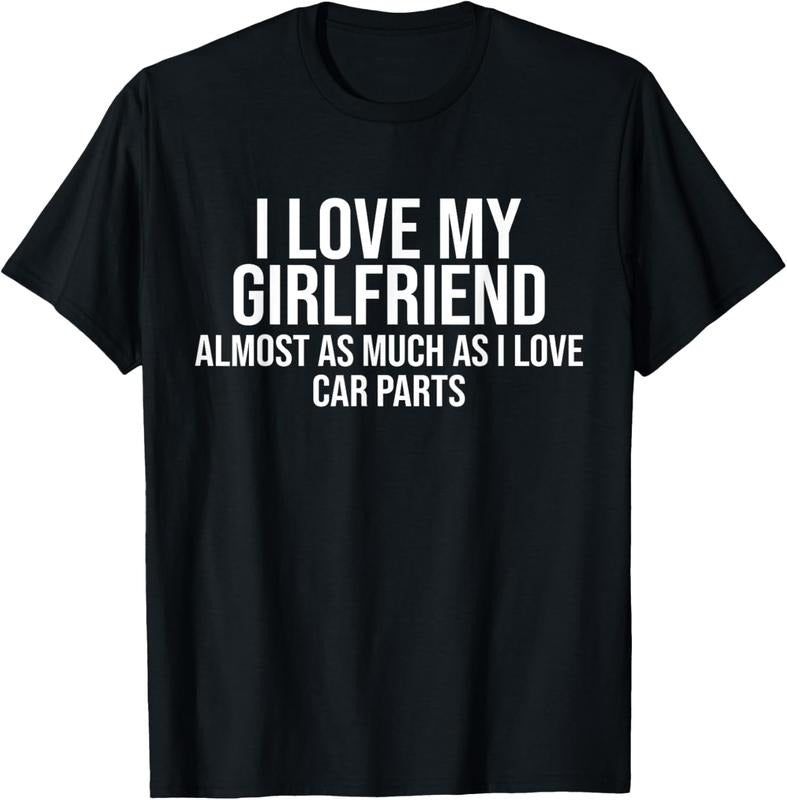 100% Cotton I Love My Girlfriend Car Parts Funny Boyfriend Car Guy Gift T-Shirt Hoodie, Sweatshirt | WearSparks.com