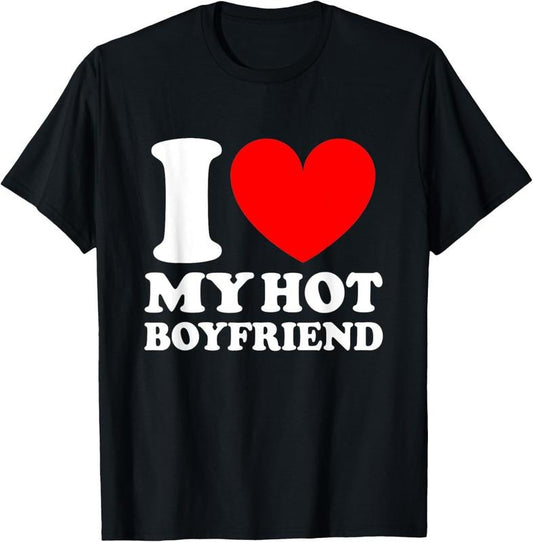 100% Cotton I Love My Hot Boyfriend Shirt T-Shirt Hoodie, Sweatshirt | WearSparks.com