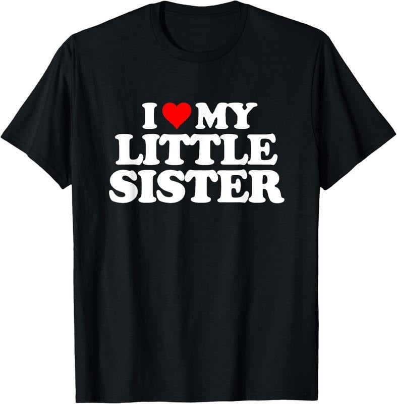 100% Cotton I Love My Little Sister - Heart Funny Fun Gift Tee T-Shirt Hoodie, Sweatshirt | WearSparks.com