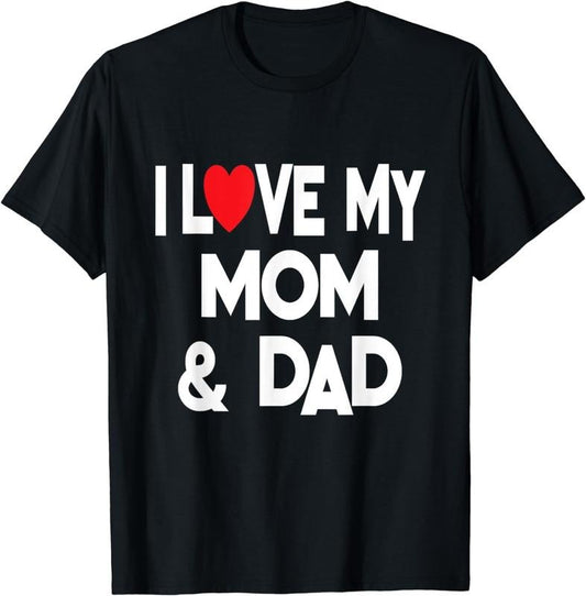 [100% Cotton]I Love My Mom & Dad - Celebrate Family Mother Father T-Shirt Hoodie, Sweatshirt | WearSparks.com