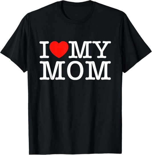 100% Cotton I Love My Mom T-Shirt Hoodie, Sweatshirt | WearSparks.com