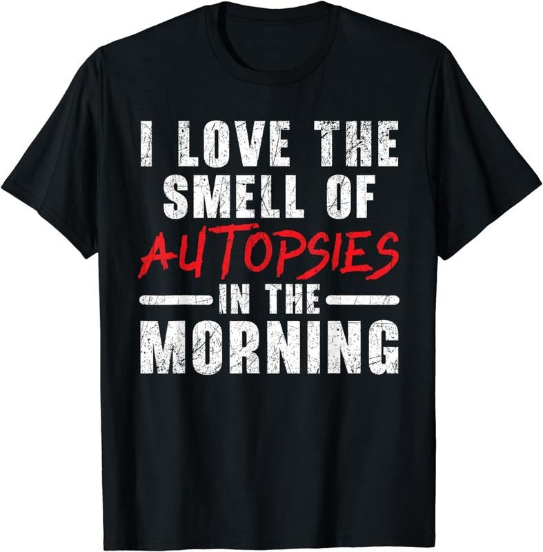 [100% Cotton]I Love The Smell Of Autopsies In The Morning Forensic T-Shirt Hoodie, Sweatshirt | WearSparks.com