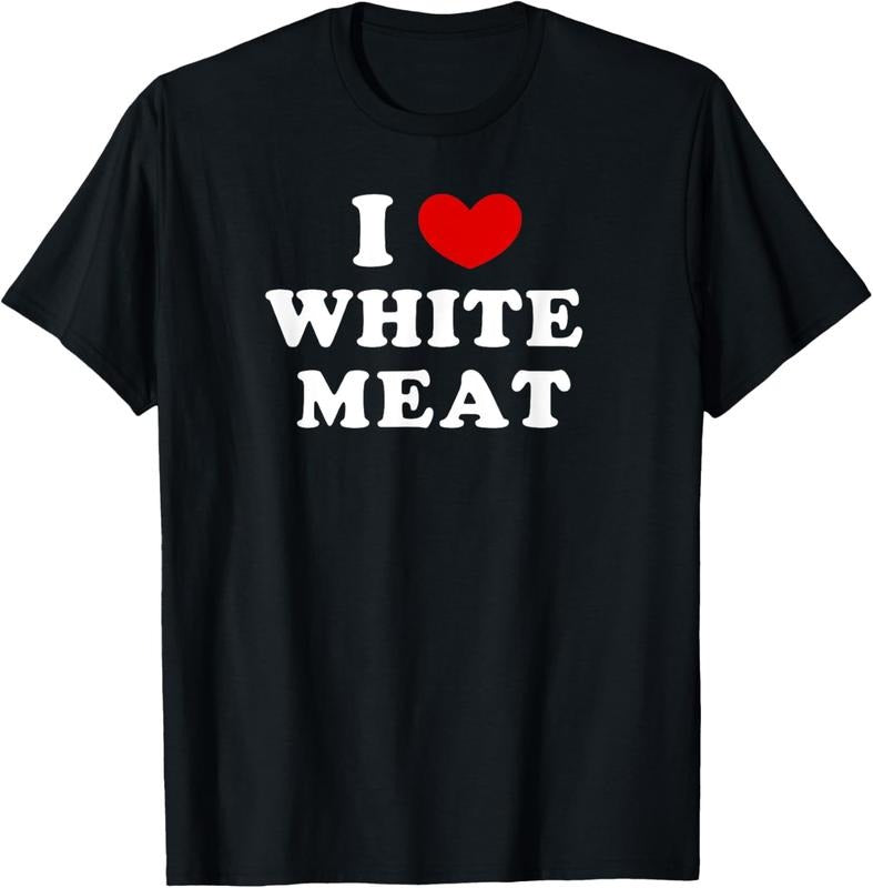 100% Cotton I Love White Meat, I Heart White Meat T-Shirt Hoodie, Sweatshirt | WearSparks.com