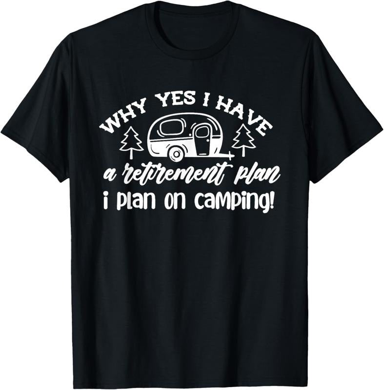 100% Cotton I Plan On Camping Retirement Plan Saying Caravan Camper Gift T-Shirt Hoodie, Sweatshirt | WearSparks.com
