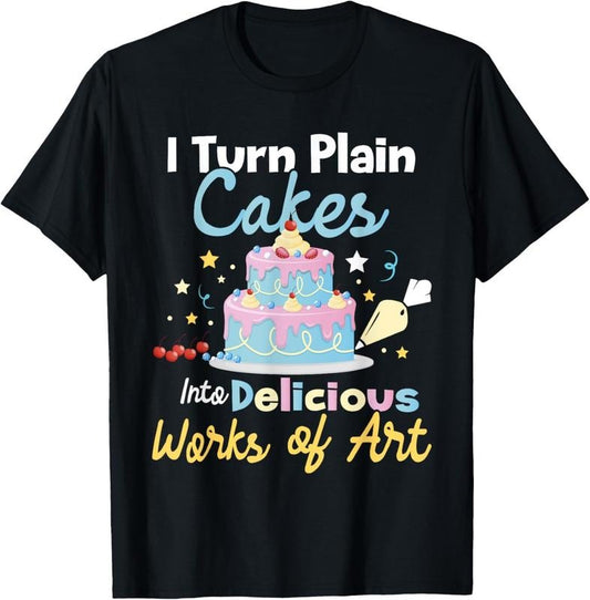 100% Cotton I Turn Plain Cakes into Works of Art - Cake Decorator T-Shirt Hoodie, Sweatshirt | WearSparks.com