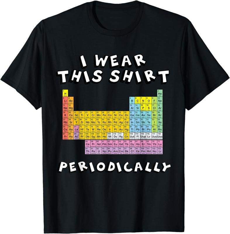 [100% Cotton]I Wear This Shirt Periodically STEM STEAM Science T Shirt Hoodie, Sweatshirt | WearSparks.com
