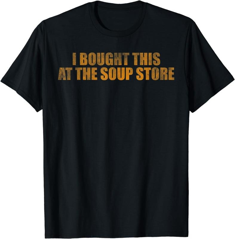 [100% Cotton]I bought this at the soup store T-Shirt Hoodie, Sweatshirt | WearSparks.com