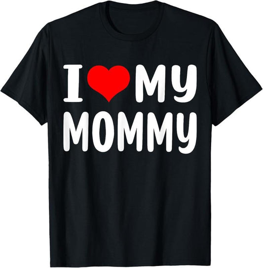 100% Cotton I love My Mommy Funny Mothers Day Gifts For Mom Mama T-Shirt Hoodie, Sweatshirt | WearSparks.com