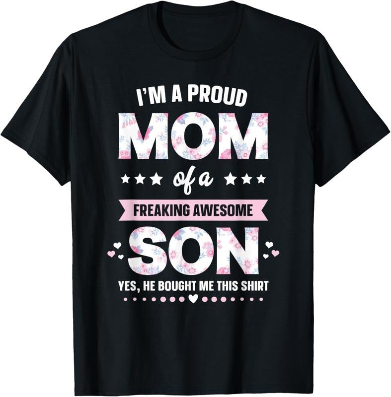 100% Cotton I'm A Proud Mom Shirt Gift From Son To Mom Funny Mothers Day T-Shirt Hoodie, Sweatshirt | WearSparks.com