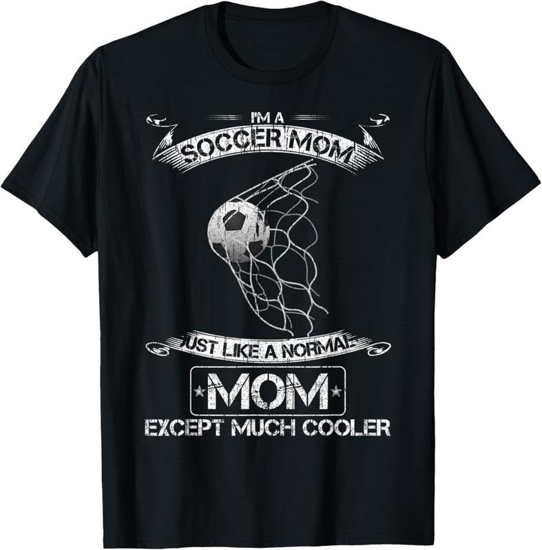 100% Cotton I'm A Soccer Mom Just Like A Normal Mom Except Much Cooler T-Shirt Hoodie, Sweatshirt | WearSparks.com
