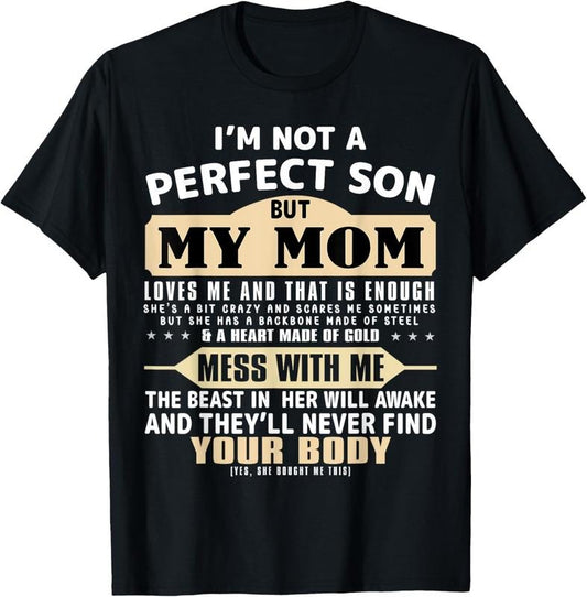 100% Cotton I'm Not a Perfect Son But My Mom Loves Me Mother's Day Men T-Shirt Hoodie, Sweatshirt | WearSparks.com