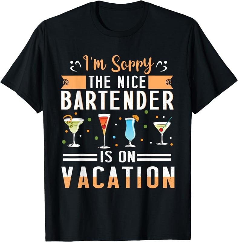 [100% Cotton]I'm Sorry The Nice Bartender Is On Vacation Bartending T-Shirt Hoodie, Sweatshirt | WearSparks.com