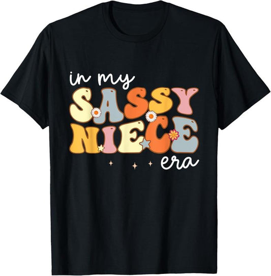 100% Cotton In My Sassy Niece Era T-Shirt Hoodie, Sweatshirt | WearSparks.com
