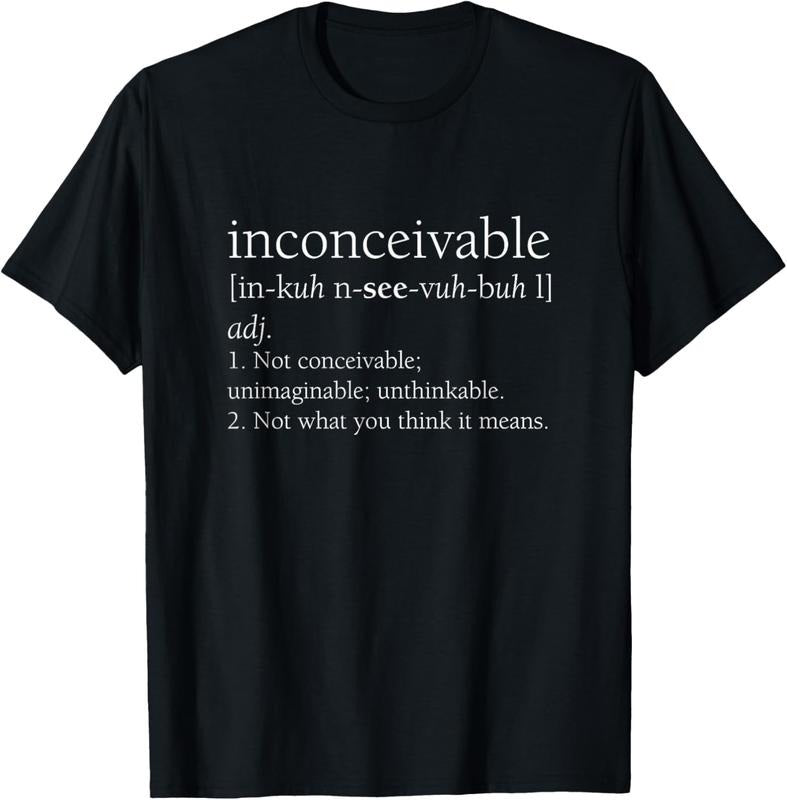 100% Cotton Inconceivable Definition Shirt, Funny Gift T-Shirt Hoodie, Sweatshirt | WearSparks.com