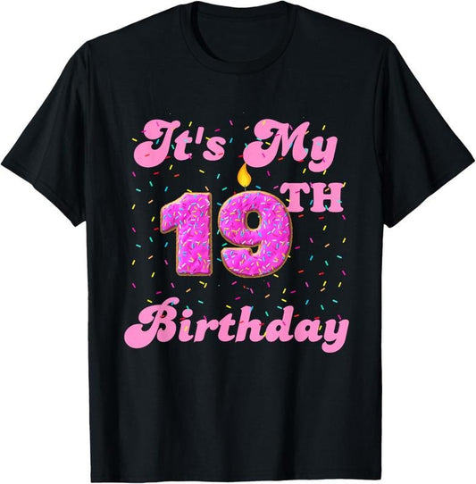 100% Cotton It's My 19th Birthday Donut 19 Years Old Bday T-Shirt Hoodie, Sweatshirt | WearSparks.com
