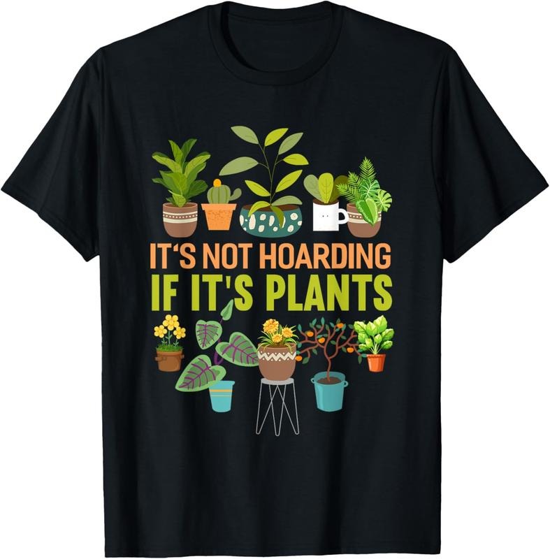 100% Cotton Its Not Hoarding If Its Plants Funny Garden Gardening Plant T-Shirt Hoodie, Sweatshirt | WearSparks.com