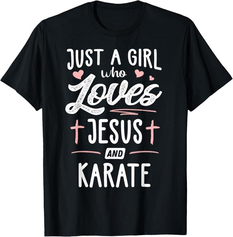 100% Cotton Just A Girl Who Loves Jesus And Karate Gift Women T-Shirt Hoodie, Sweatshirt | WearSparks.com