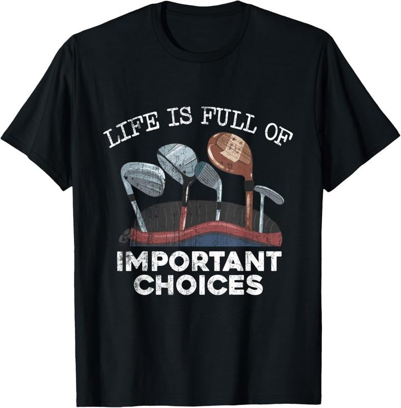 100% Cotton Life Is Full Of Important Choices Golf Funny Player T-Shirt Hoodie, Sweatshirt | WearSparks.com