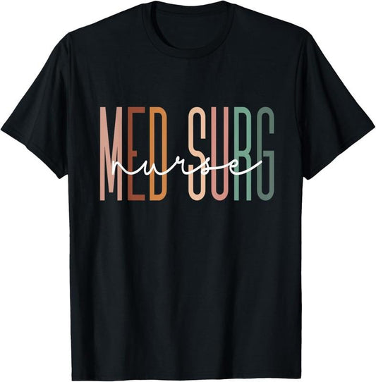 100% Cotton Med Surg Nurse Medical Surgical Nursing Appreciation T-Shirt Hoodie, Sweatshirt | WearSparks.com
