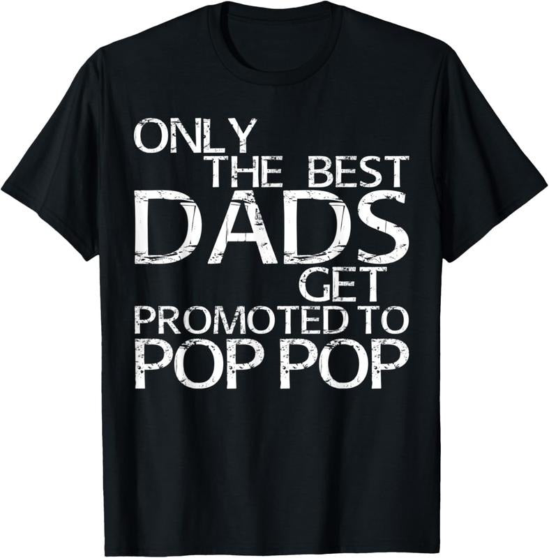 100% Cotton Mens Only The Best Dads Get Promoted To Pop Pop T-Shirt Hoodie, Sweatshirt | WearSparks.com