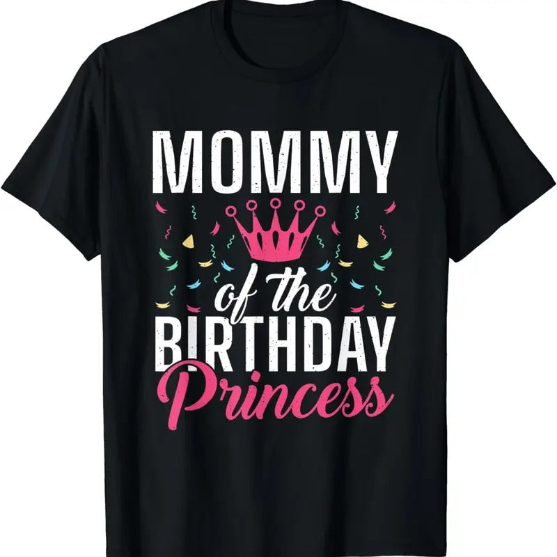[100% Cotton]Mommy of the Birthday Princess Daughter Birthday T-Shirt Hoodie, Sweatshirt | WearSparks.com