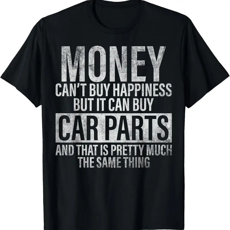 100% Cotton Money Can't Buy Happiness But It Can Buy Car Parts Shirt T-Shirt Hoodie, Sweatshirt | WearSparks.com
