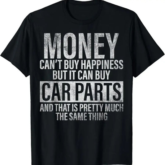 100% Cotton Money Can't Buy Happiness But It Can Buy Car Parts Shirt T-Shirt Hoodie, Sweatshirt | WearSparks.com