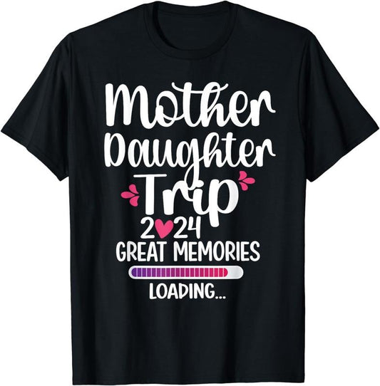 [100% Cotton]Mother Daughter Trip 2024 Great Memories Vacation Travel T-Shirt Hoodie, Sweatshirt | WearSparks.com